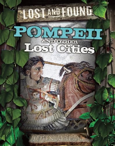 9781609920517: Pompeii and other lost cities (Lost and Found)