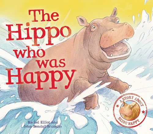 9781609922566: The Hippo Who Was Happy