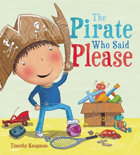 9781609922665: The Pirate Who Said Please (Marvelous Manners)