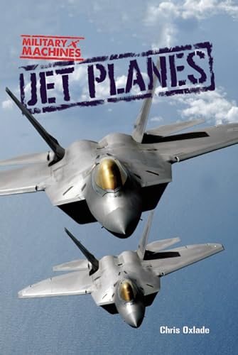 Jet Planes (Military Machines) (9781609922931) by Oxlade, Chris