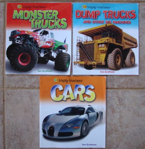 Stock image for Mighty Machines Set of 3 Books (Monster Trucks ~ Dump Trucks and Other Big Machines ~ Cars) for sale by Goodwill of Colorado