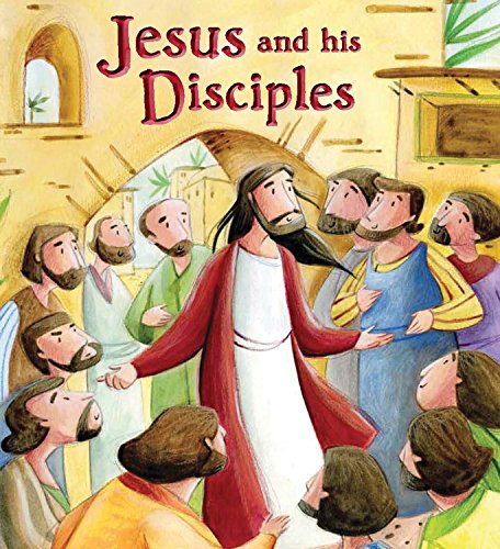 Imagen de archivo de Jesus and His Disciples (My First Bible Stories) a la venta por Irish Booksellers