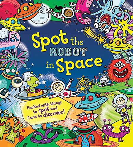 Beispielbild fr Spot the Robot in Space zum Verkauf von Better World Books