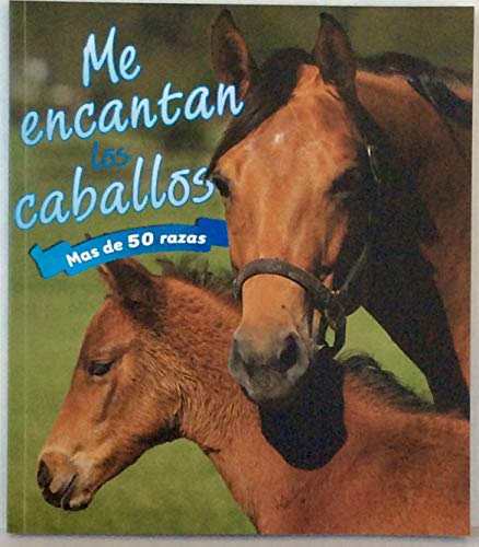Stock image for Me Encantan Caballos: Mas de 50 Razas for sale by SecondSale