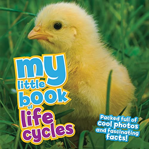 9781609927158: My Little Book of Life Cycles: Packed full of cool photos and fascinating facts!