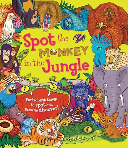 Imagen de archivo de Spot the Monkey in the Jungle: Packed with things to spot and facts to discover! a la venta por Goodwill