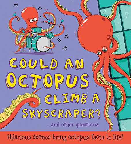 Beispielbild fr Could an Octopus Climb a Skyscraper?: Hilarious Scenes Bring Octopus Facts to Life! zum Verkauf von ThriftBooks-Dallas