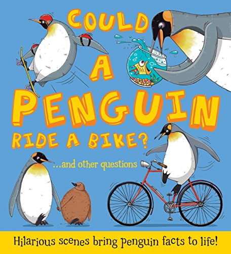 Stock image for Could a Penguin Ride a Bike? : Hilarious Scenes Bring Penguin Facts to Life for sale by Better World Books: West