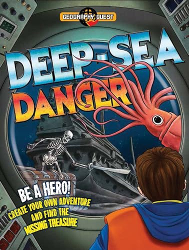 Beispielbild fr Deep Sea Danger: Be a hero! Create your own adventure and find the missing treasure (Geography Quest) zum Verkauf von SecondSale