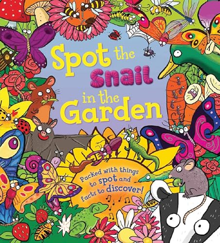 Imagen de archivo de Spot the Snail in the Garden: Packed with things to spot and facts to discover! a la venta por Goodwill