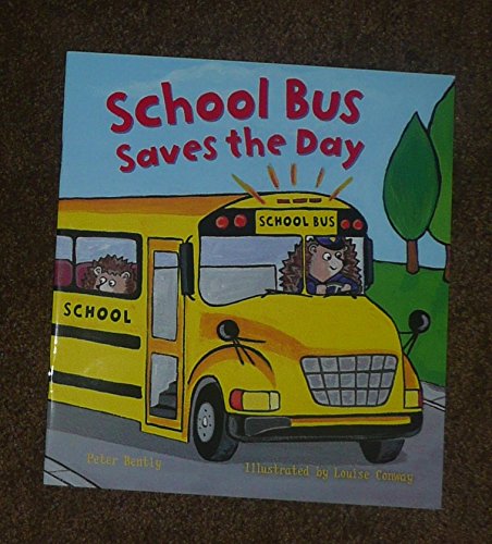 Beispielbild fr School Bus Saves the Day zum Verkauf von Better World Books: West