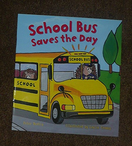 Stock image for School Bus Saves the Day for sale by Better World Books: West