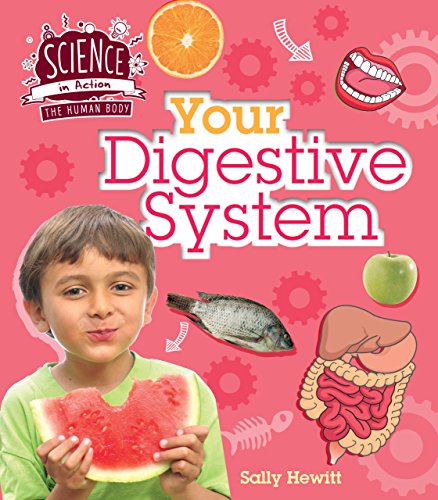 9781609928780: Your Digestive System (Science in Action: The Human Body)