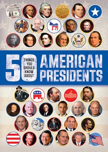 Beispielbild fr 50 Things You Should Know About American Presidents zum Verkauf von Wonder Book