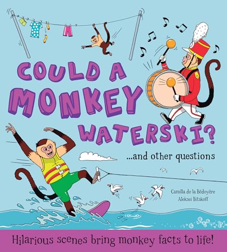 Beispielbild fr Could a Monkey Waterski? : Hilarious Scenes Bring Monkey Facts to Life! zum Verkauf von Better World Books: West