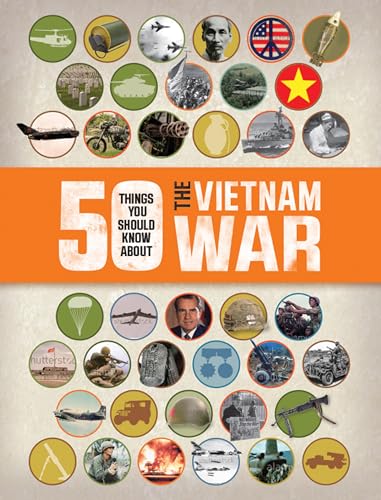 Beispielbild fr 50 Things You Should Know About the Vietnam War zum Verkauf von Better World Books