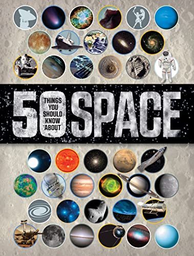 Beispielbild fr 50 Things You Should Know About Space zum Verkauf von Goodwill of Colorado