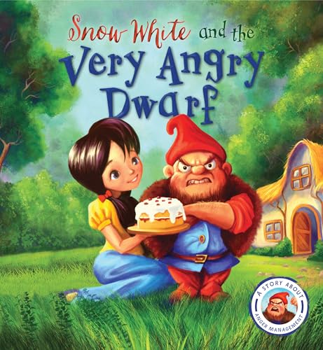 Stock image for Fairytales Gone Wrong: Snow White and the Very Angry Dwarf: A story about anger management for sale by SecondSale