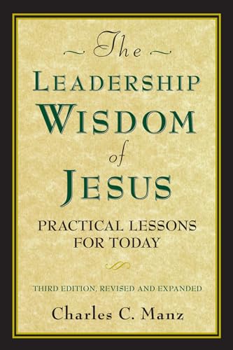 Beispielbild fr The Leadership Wisdom of Jesus : Practical Lessons for Today zum Verkauf von Better World Books