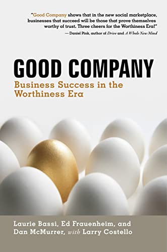 Beispielbild fr Good Company : Business Success in the Worthiness Era zum Verkauf von Better World Books