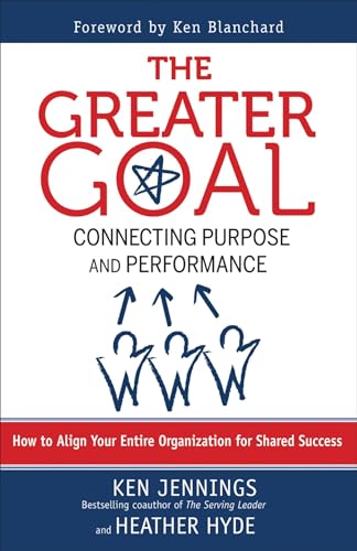 Stock image for The Greater Goal: Connecting Purpose and Performance for sale by SecondSale