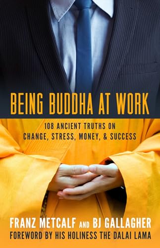 Beispielbild fr Being Buddha at Work: 108 Ancient Truths on Change, Stress, Money, and Success zum Verkauf von SecondSale