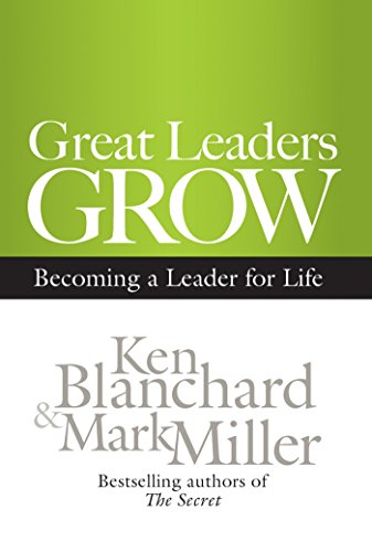 Stock image for Great Leaders Grow: Becoming a Leader for Life for sale by SecondSale