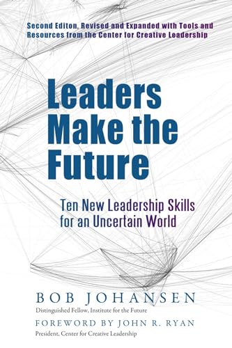 Stock image for Leaders Make the Future: Ten New Leadership Skills for an Uncertain World for sale by Your Online Bookstore