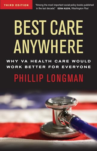 Imagen de archivo de Best Care Anywhere: Why VA Health Care Is Better Than Yours (Bk Currents Book) a la venta por Reliant Bookstore