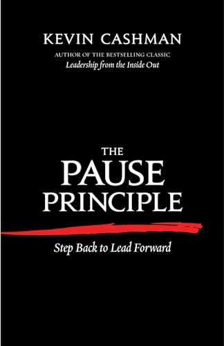 Imagen de archivo de The Pause Principle: Step Back to Lead Forward (AGENCY/DISTRIBUTED) a la venta por WorldofBooks