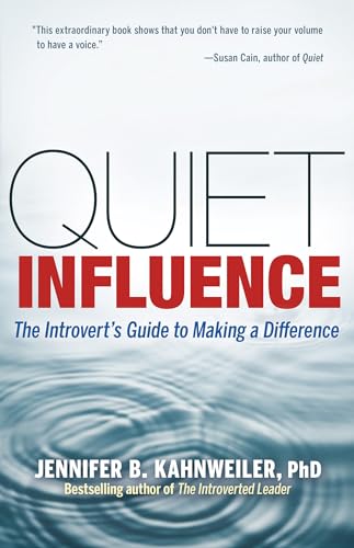 Beispielbild fr Quiet Influence: The Introvert's Guide to Making a Difference zum Verkauf von Wonder Book