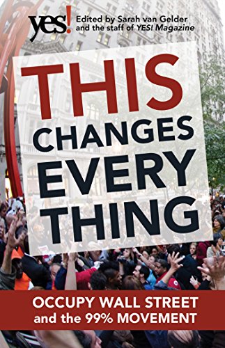 Imagen de archivo de This Changes Everything: Occupy Wall Street and the 99% Movement a la venta por BooksRun