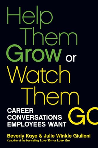 Beispielbild fr Help Them Grow or Watch Them Go: Career Conversations Employees Want (AGENCY/DISTRIBUTED) zum Verkauf von WorldofBooks