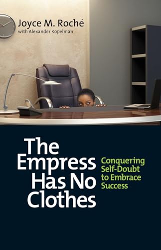 The Empress Has No Clothes: Conquering Self-Doubt to Embrace Success