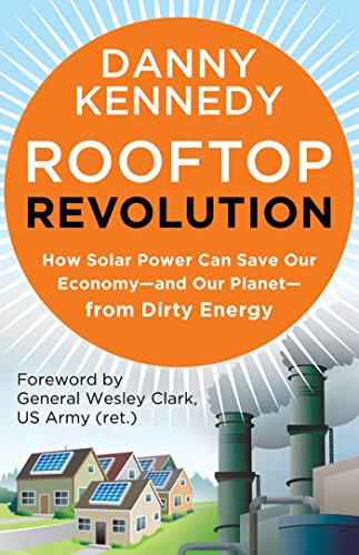 Beispielbild fr Rooftop Revolution: How Solar Power Can Save Our Economy#and Our Planet#from Dirty Energy zum Verkauf von BooksRun