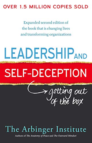 9781609946968: Leadership and Self-Deception [Paperback] [Jan 01, 2012] Arbinger Institute