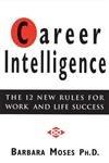 9781609946999: Career Intelligence [Paperback] BARBARA MOSES