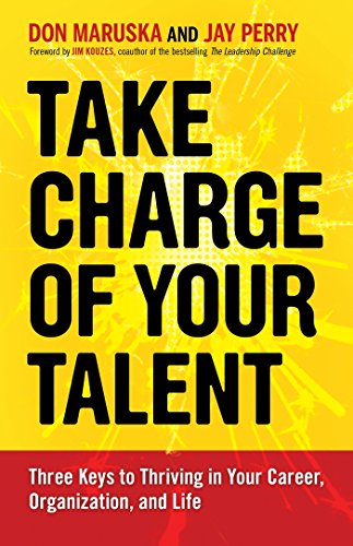 Stock image for Take Charge of Your Talent : Three Keys to Thriving in Your Career, Organization, and Life for sale by Better World Books