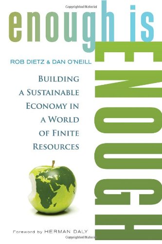 Stock image for Enough Is Enough: Building a Sustainable Economy in a World of Finite Resources for sale by SecondSale