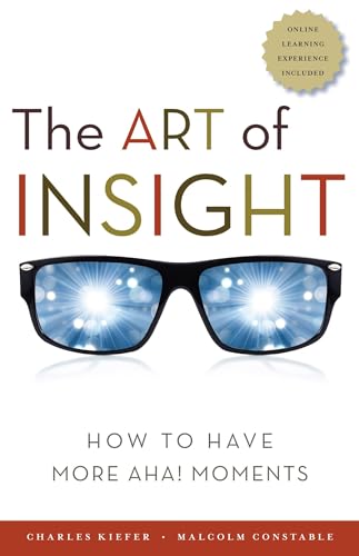 Beispielbild fr The Art of Insight : How to Have More Aha! Moments zum Verkauf von Better World Books