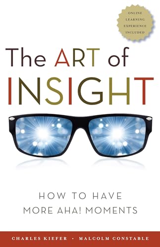 Stock image for The Art of Insight : How to Have More Aha! Moments for sale by Better World Books