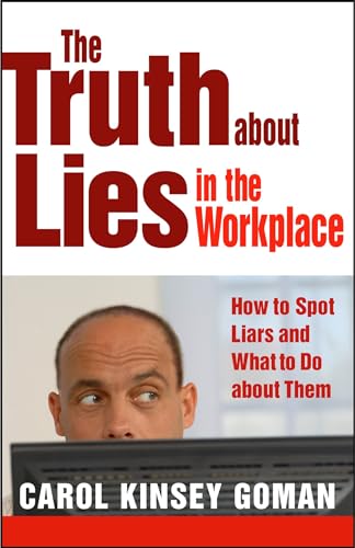 Beispielbild fr The Truth about Lies in the Workplace: How to Spot Liars and What to Do about Them zum Verkauf von Wonder Book