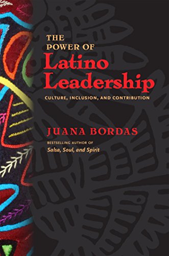 9781609948870: The Power of Latino Leadership: 10 Principles of Inclusion, Community, and Contribution