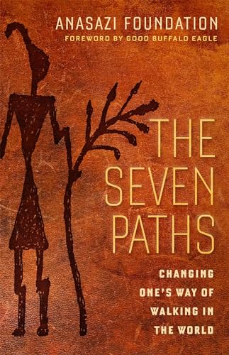 9781609949198: The Seven Paths: Changing One's Way of Walking in the World (AGENCY/DISTRIBUTED)