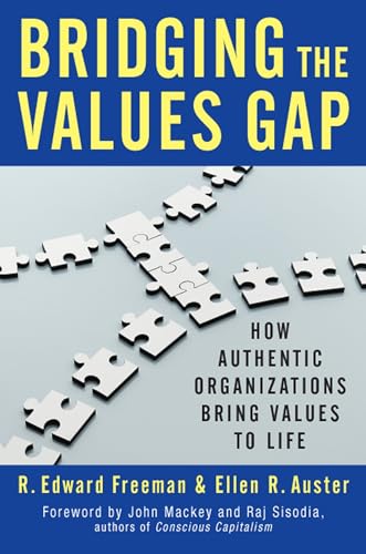 Stock image for Bridging the Values Gap : How Authentic Organizations Bring Values to Life for sale by Better World Books