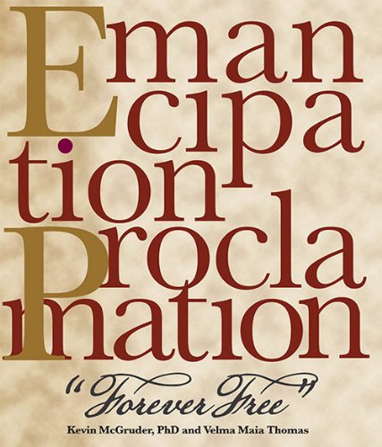 Emancipation Proclamation, Forever Free (9781609978761) by Kevin McGruder; PhD; Velma Maia Thomas