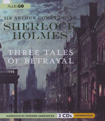 Beispielbild fr Sherlock Holmes: Three Tales of Betrayal (Sherlock Holmes Series) zum Verkauf von The Yard Sale Store