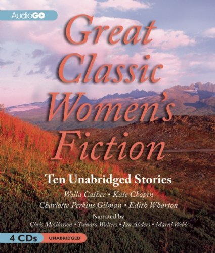 Great Classic Women's Fiction: 10 Unabridged Stories (9781609981846) by Cather, Willa