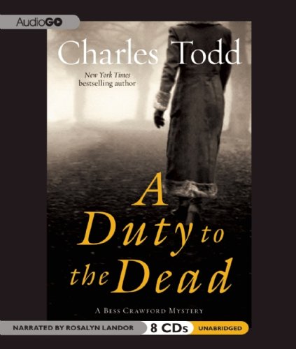 A Duty to the Dead (Bess Crawford Mysteries) (9781609982003) by Todd, Charles