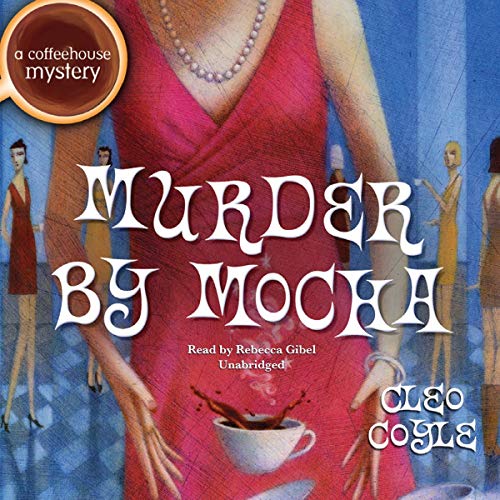 9781609983697: Murder by Mocha: A Coffeehouse Mystery